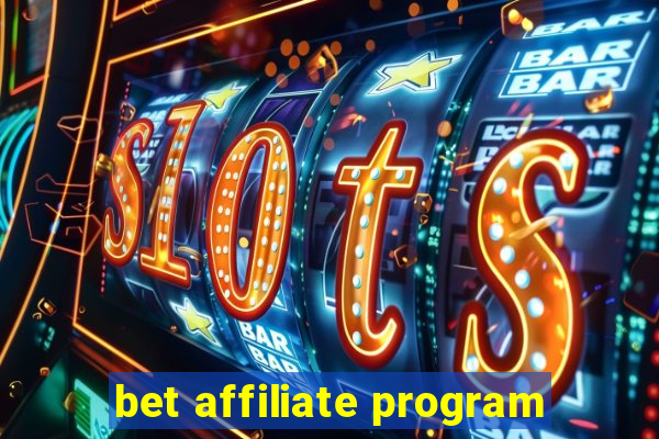 bet affiliate program